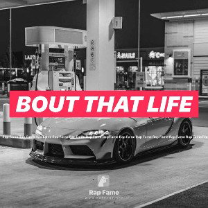 Bout That Life