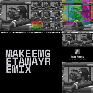 Makeemgetawayremix
