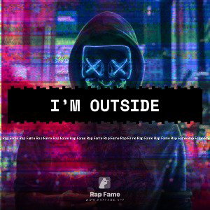 I’m outside
