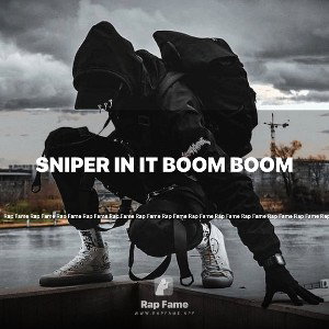 sniper in it boom boom
