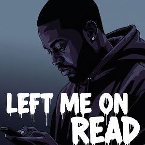 Left Me On Read Freestyle 