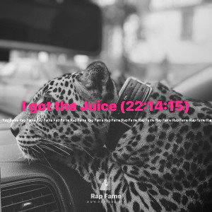 I got the Juice (22:14:15)
