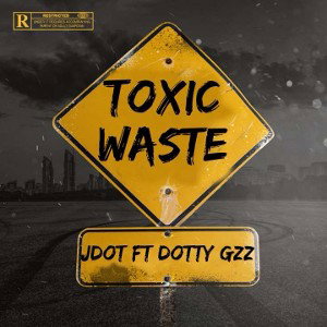 TOXICWASTEJdotftDottygzz