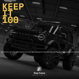 KEEP IT 100 