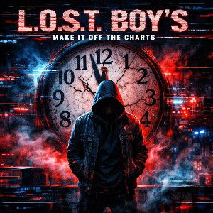 L.O.S.T. BOY'S. Make it off the charts 