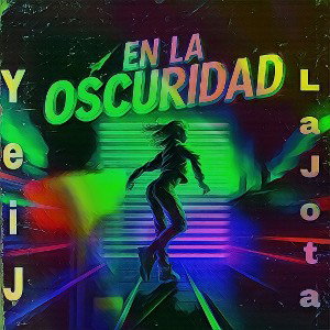 YeiJ - En la oscuridad 