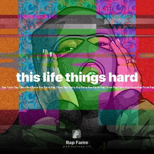 this life things hard