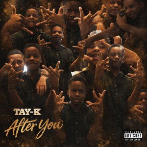 Tay-K After You Ft. Duka Tee