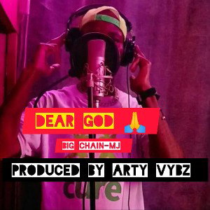 BIG_CHAIN-MJ~DEAR_LORD_PROD_BY_ARTY VYBZ 