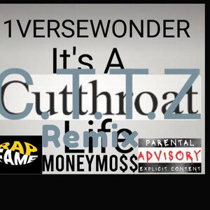 ITS A CUTTHROAT LIFE REMIX 