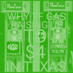 Why TF Gas Raising Up To 4 Dollars N TEXAS (Off da Lean)
