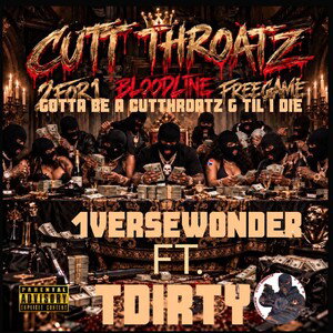 GOTTA BE A CUTTHROATZ G TIL I DIE