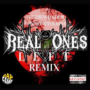  Real Ones Left Remix  
