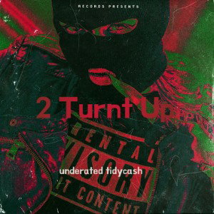 2 turnt up