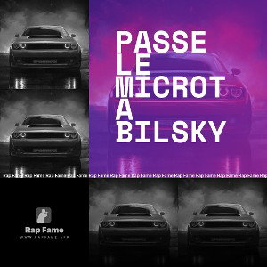PASSE LE MICROT A BILSKY 