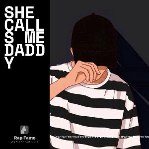 she calls me daddy