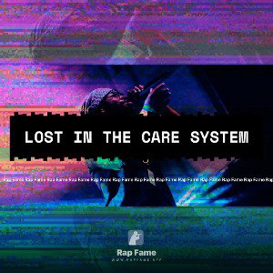 lost in the care system 