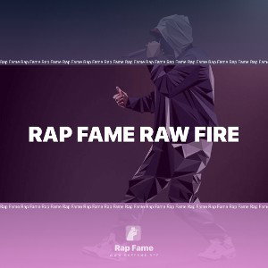 rap fame raw fire