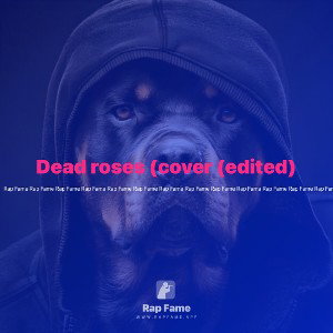 Dead roses (cover (edited)