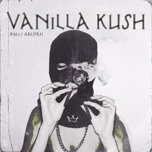 kali x Aaliyah - Vanilla Kush