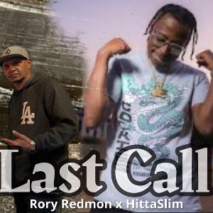 Last call-Rory Redmon feat. Hitta Slim