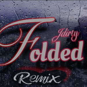 Folded Remix- Dirty (Aqrunitback)
