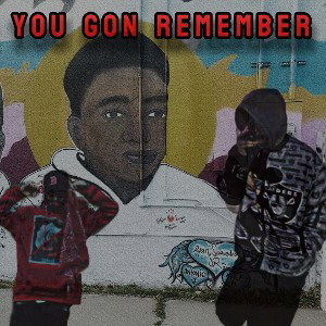 YOU GON REMEMBER