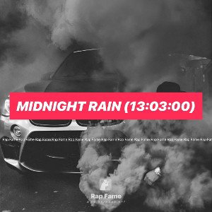 Midnight Rain (13:03:00)