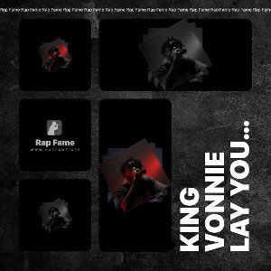 king vonnie lay you down