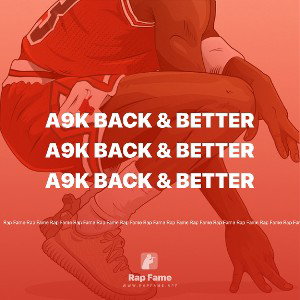 A9k back & better 🔥🕳️
