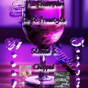 You Know W3 Do It Freestyle Slowed & Chopped