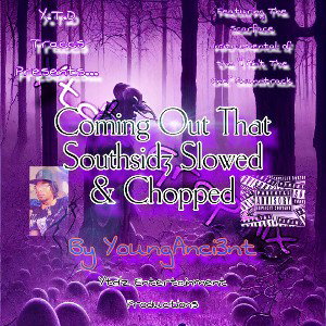 Coming Out That Southsid3 Slowed & Chopped