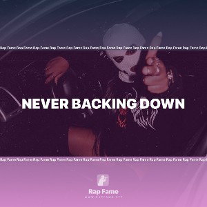 Never backing down 