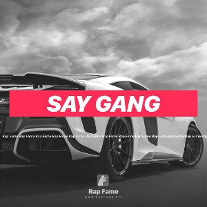say gang 