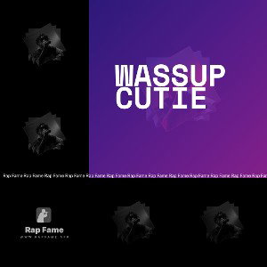 wassup cutie