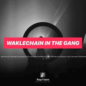 waklechain in the gang