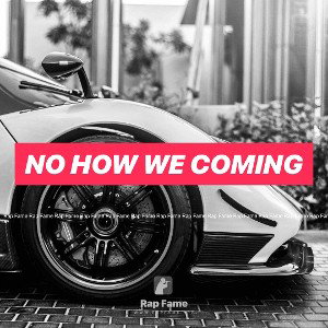 no how we coming 