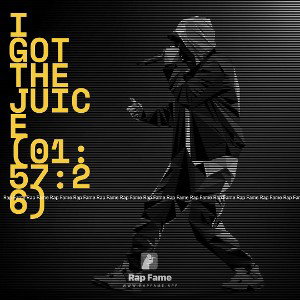 I got the Juice (01:57:26)