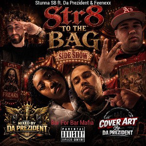 Str8 To The Bag (Final Cut) ft. Da Prezident & Feenexx