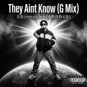 They Aint Know (G Mix)