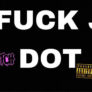 FUCK J DOT