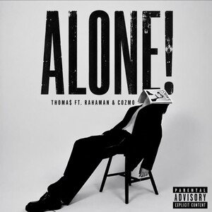 ALONE! (ft RAHAMAN & COZMO)