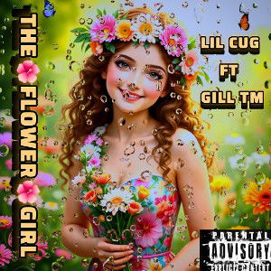The Flower Girl - Lil Cug ft Gill TM