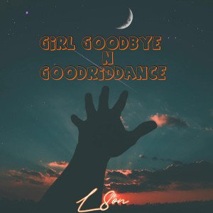 girl goodbye and good riddance 