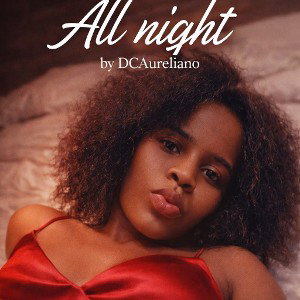DCAureliano_all night (freestyle)