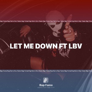 Let Me Down ft LBV