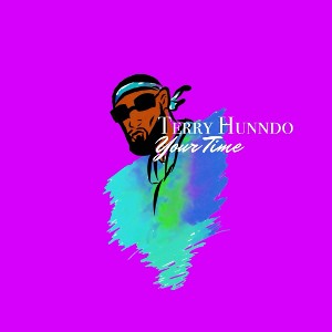 Terry Hunndo - Your Time 