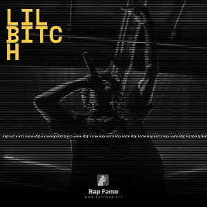 lil bitch