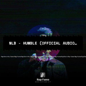 NLB - Humble (Official Audio Video) feat. kaymar242