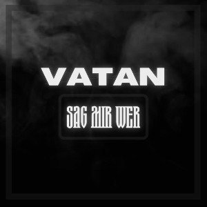 VATAN & KIRUMA - SAG MIR WER (REMIX)